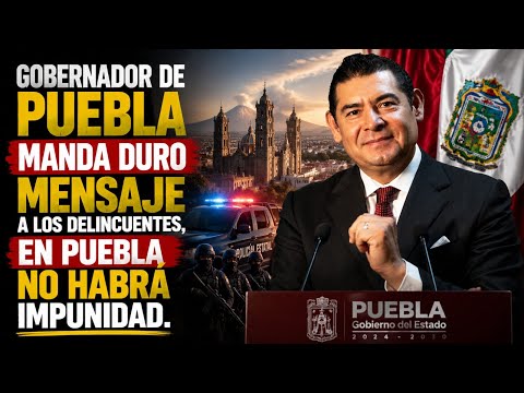 Gobernador de Puebla manda duro mensaje a los delincuentes#viral #fyp #parati #video #fypシ