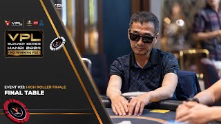 🔴 VPL Summer Series Hanoi 2024 - #33: High Roller Finale - Final Table