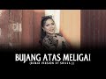 Bujang Atas Meligai by Shilla J (Official Music Video - Remix Version)