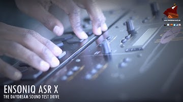 Ensoniq ASR-X Test Drive by The Daydream Sound