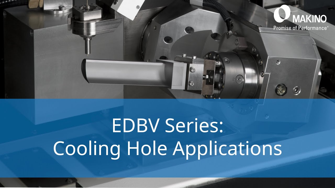 EDBV Series - Cooling Hole Applications