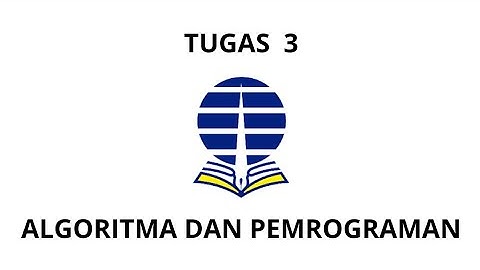 Tugas 3 Algoritma dan Pemrograman Universitas Terbuka