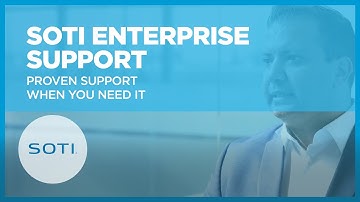 SOTI Enterprise Support - Proven Support When You Need It