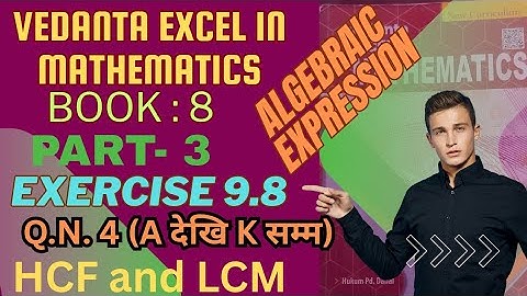 LCM of Class 8|Algebraic expression | Compulsary math |Exe. 9.8  Q.N.4( a to k)| Vedanta book