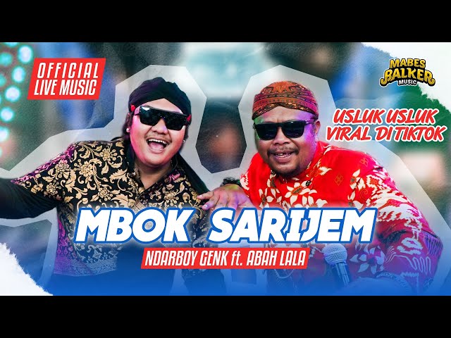 MBOK SARIJEM - NDARBOY GENK feat. ABAH LALA (OFFICIAL LIVE MUSIC) class=