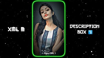 💫 ZARA MUKHRA DIKHA DO 👀 NEW TRENDING XML🔥🔗 VIRAL XML #alightmotion #xmlfile