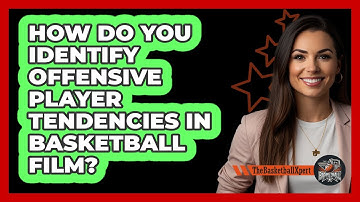 How Do You Identify Offensive Player Tendencies In Basketball Film? - The Basketball Xpert