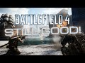 Battlefield 4 is still good