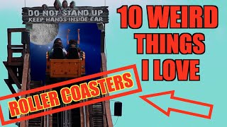 10 WEIRD and Unique Roller Coaster Things I Love