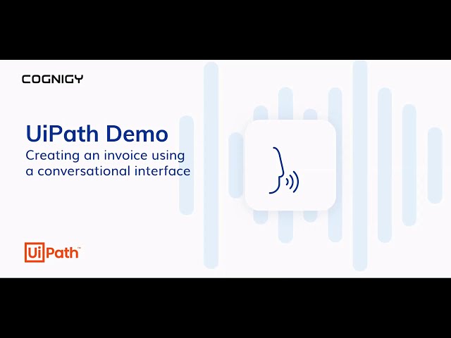 Cognigy.AI + UiPath: Creating an Invoice using a Conversational Interface