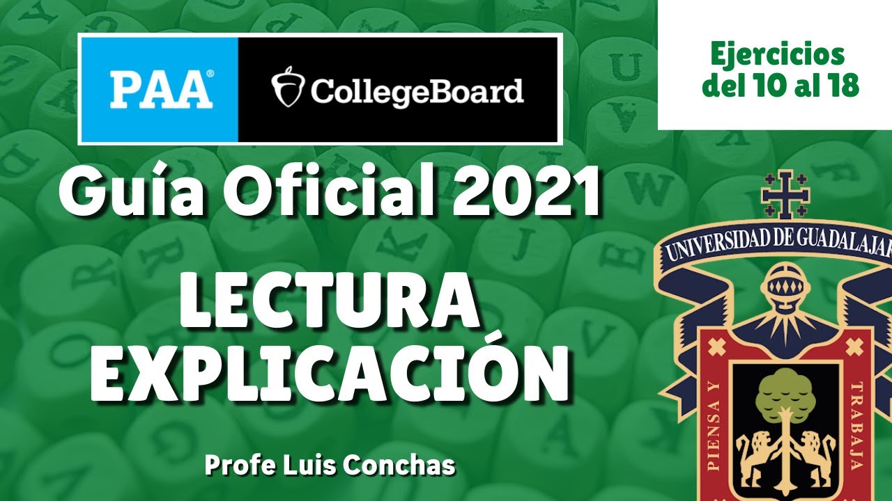 Guía de Estudio Oficial PAA 2021 /Explicación LECTURA (10 - 18) /UDG