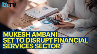 Can Mukesh Ambani’s Jio Financial Services Disrupt India’s Non-Banking Financial Services Industry?