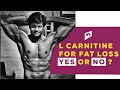 L CARNITINE FOR FAT LOSS ? BUY OR NOT