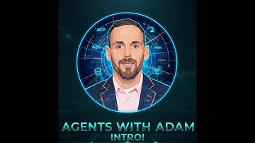 Agents with Adam Intro!