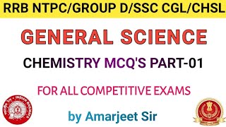 GENERAL SCIENCE(CHEMISTRY) TOP MCQ FOR RAILWAY NTPC|GROUP D|SSC CGL|CHSL|CPO|STATE EXAMS|UPSC|