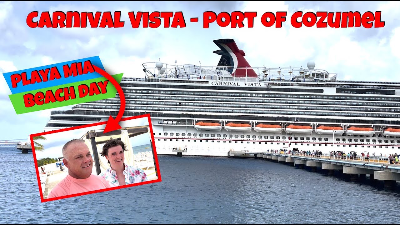 Carnival Vista- Port of Cozumel | We Visit Playa Mia Hotel and Resort | 7 day Caribbean Cruise