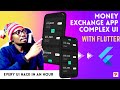 #Flutter |  Money Exchange App Complex UI In one Sitting | Every UI Top Secret