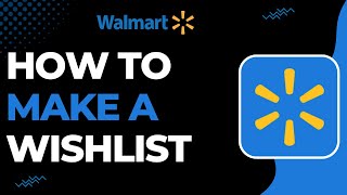 How To Make Wishlist on Walmart App !