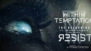 Within Temptation ft. Jacoby Shaddix - The Reckoning (with lyrics)