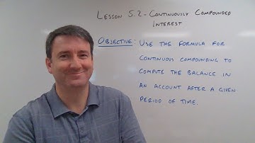 College Math Lesson 5.2 - Continuously Compounded Interest