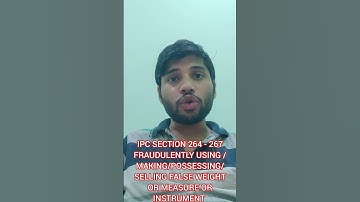 IPC SECTION 264 267 OFFENCES RELATED TO FALSE WEIGHT OR MEASURE OR INSTRUMENT