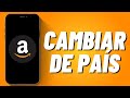 Cómo cambiar de país en Amazon