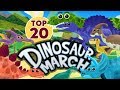 Dinosaur March - Top 20 Popular Dinosaurs for Children - Learn different Dinosaurs