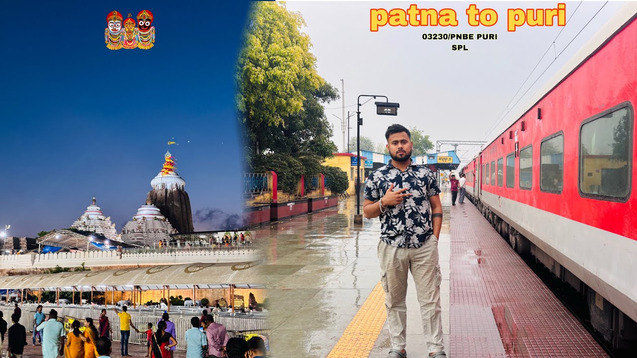 03230/PATNA PURI SPL FULL TRAIN JOURNEY ￼ blog | Jai Jagannath