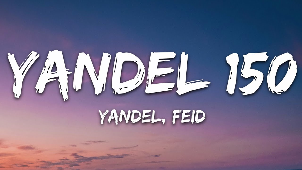 Yandel Feid   Yandel 150 LetraLyrics