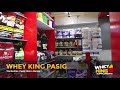 Whey king supplements tiendesitas pasig  store visit
