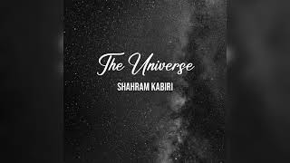 The Universe - Shahram Kabiri