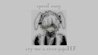 jojoHF-cry me a river (speed up)