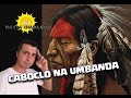 Caboclos na Umbanda