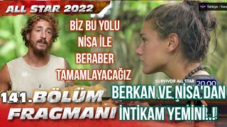 SURVİVOR ALLSTAR 141.BÖLÜM FRAGMANI | BERKAN VE NİSA'DAN ALLSTARA DAMGA VURAN SÖZLER..! YENİ BÖLÜM