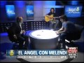 C5N - EL ANGEL DE LA MEDIANOCHE CON MELENDI