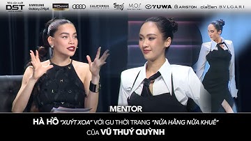THE NEW MENTOR 2023 - NGƯỜI MẪU TOÀN NĂNG | VŨ THÚY QUỲNH “NỬA HẰNG NỬA KHUÊ” KHIẾN HÀ HỒ XUÝT XOA