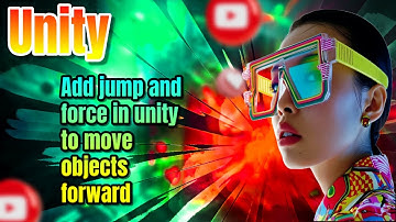 Add jump and force in Unity