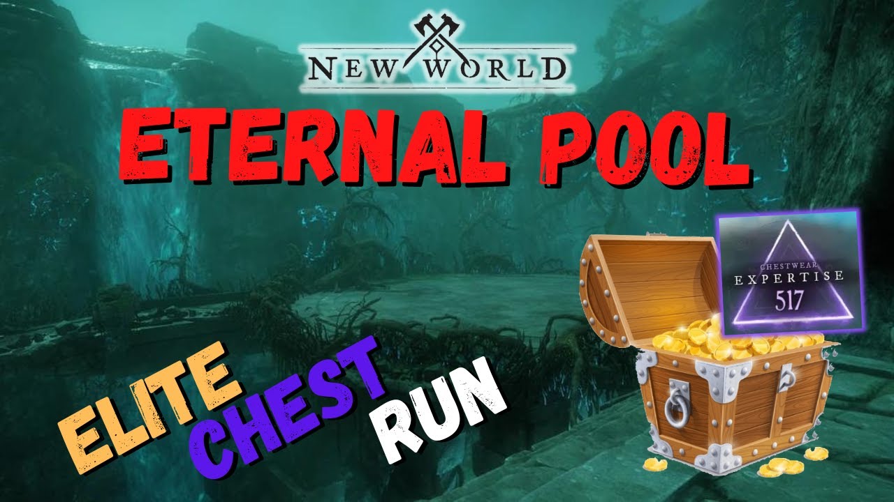 Eternal Pool Elite Chest run New World Pool Trains FAST