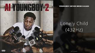 YoungBoy Never Broke Again - Lonely Child (432Hz)