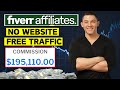 How I Made $195,110 on Fiverr Affiliate Marketing (FREE TRAFFIC)
