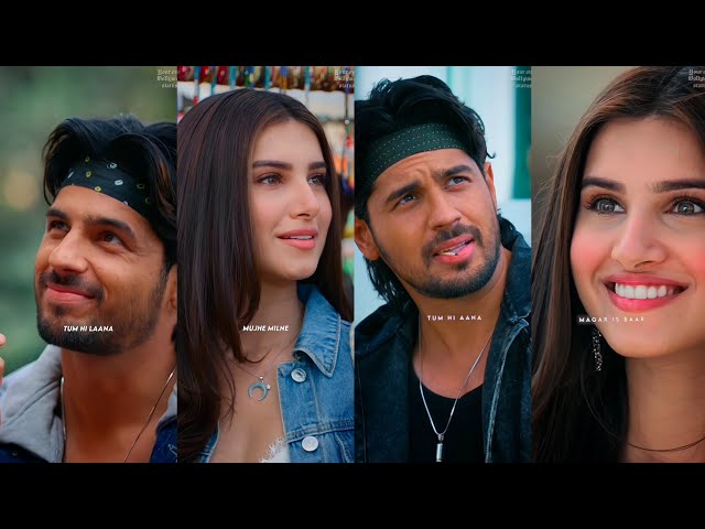 tum hi aana whatsapp status full screen 4k | love status | tara sutaria | sidharth malhotra | class=