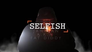 Jam Man - Selfish (Official Music Video)