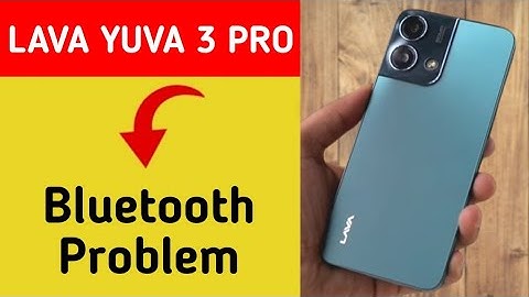 Lava Yuva 3 Pro bluetooth problem solve kaise kare,How to fix bluetooth problem in Lava Yuva 3 Pro