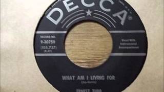 Ernest Tubb - What Am I Living For chords