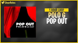 Polo G - Pop Out (1 Hour Loop) ft. Lil TJay