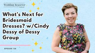 Download Lagu 138. What’s Next for Bridesmaid Dresses? w/Cindy Dessy of Dessy Group Download Lagu 138. What’s Next for Bridesmaid Dresses? w/Cindy Dessy of Dessy Group