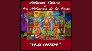 Video thumbnail of "Baltazar Velasco y Los Chileneros de La Costa - La flor del cacahuananche"