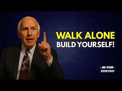Walk Alone, Build Yourself! | Powerful Motivational Jim Rohn | Discipline, Self Growth & Success