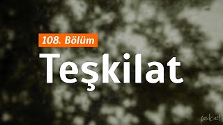 Podcast Teşkilat 108 Bölüm Hd Full İzle Podcast 