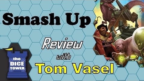 Smash Up Review - with Tom Vasel